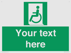 Custom sign safe condition emergency exit for people unable to walk or with walking impairment left
